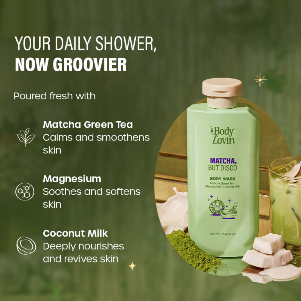 BodyLovin’ Matcha, But Disco Body Wash, Calming & Smoothening, Lactonic Matcha Fragrance