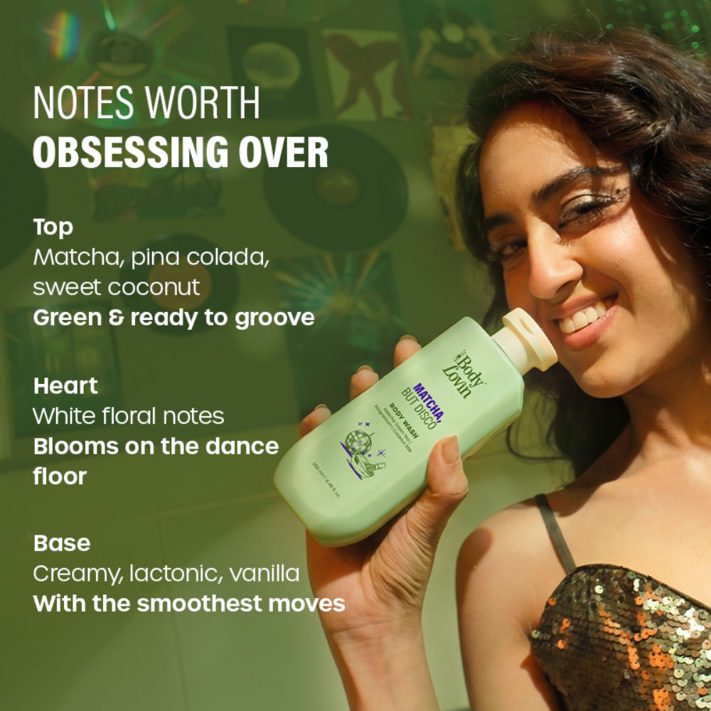 BodyLovin’ Matcha, But Disco Body Wash, Calming & Smoothening, Lactonic Matcha Fragrance
